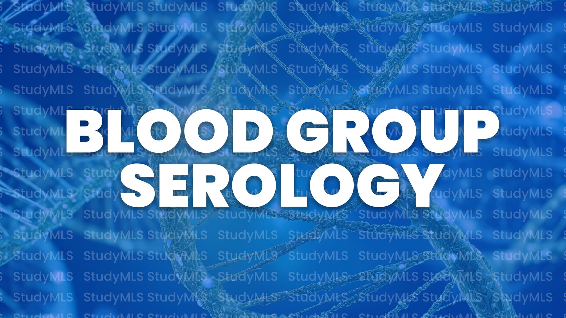 BLOOD GROUP SEROLOGY Course