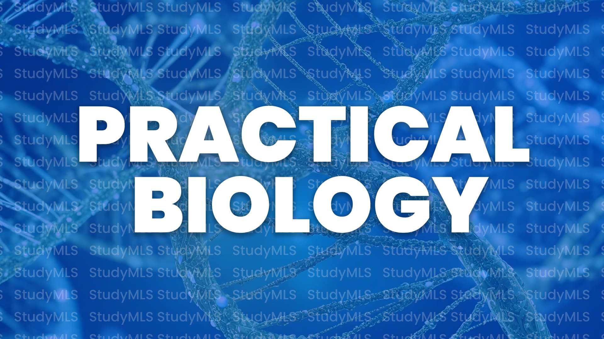 PRACTICAL BIOLOGY Course
