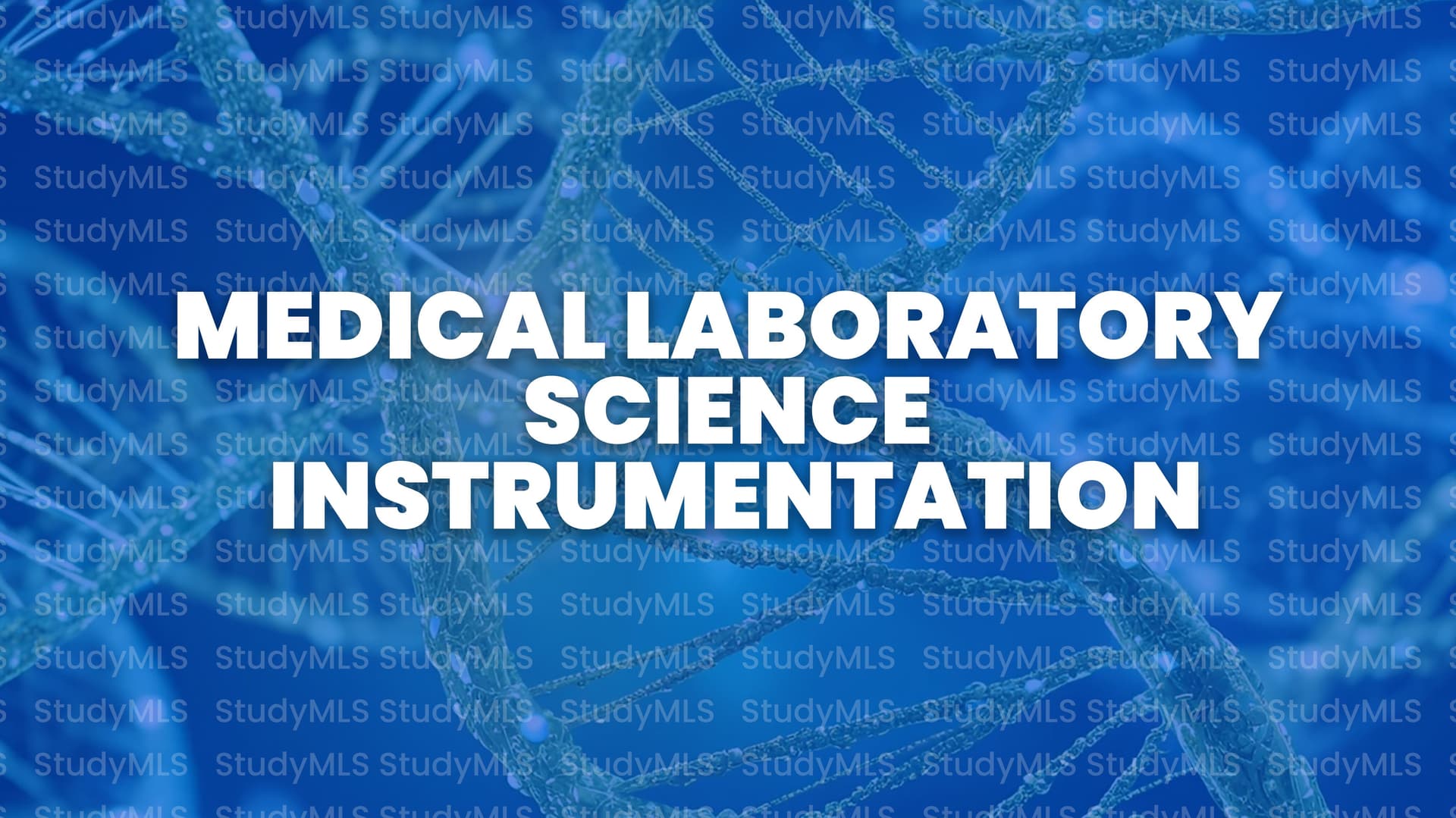 MEDICAL LABORATORY SCIENCE INSTRUMENTATION Course